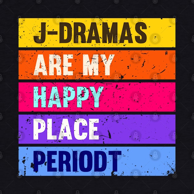 J-Dramas are my happy place periodt by WhatTheKpop